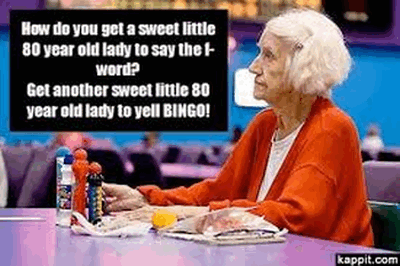 old lady playing bingo with a joke caption